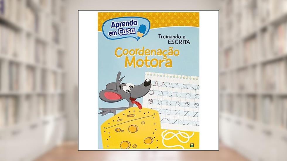 Aprenda em Casa Treinando a escrita: Coordenação Motora (I), do autor Todolivro