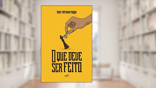 Capa de O que deve ser feito, do autor Hans - Hermann Hoppe