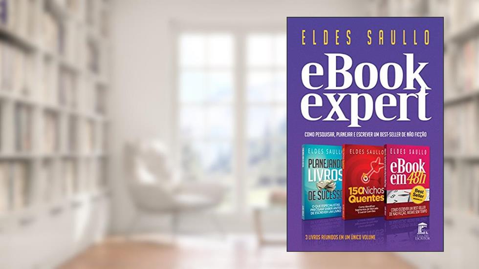 E-book Expert: Como Planejar, Pesquisar o Mercado e Escrever Um Livro de Não Ficção Extraordinário (Livros Que Vendem), do autor Eldes Saullo