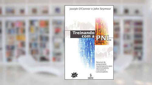 Capa de Treinando com a PNL, do autor Joseph Connor; John Seymour