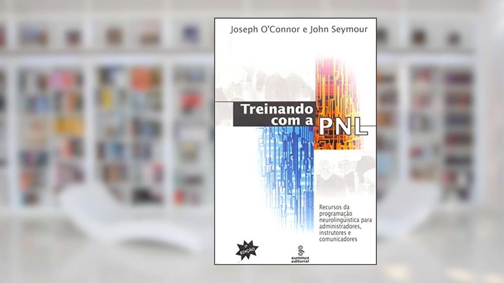 Treinando com a PNL, do autor Joseph Connor; John Seymour