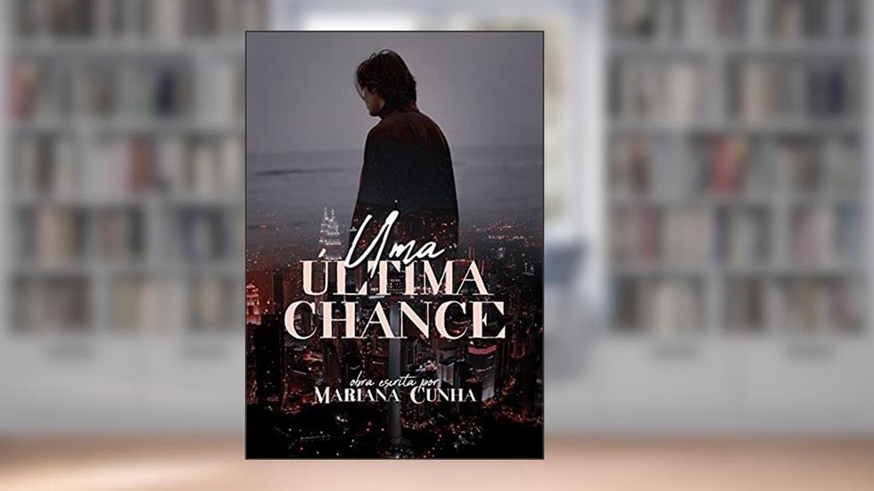 Uma Última Chance, do autor Mariana Cunha