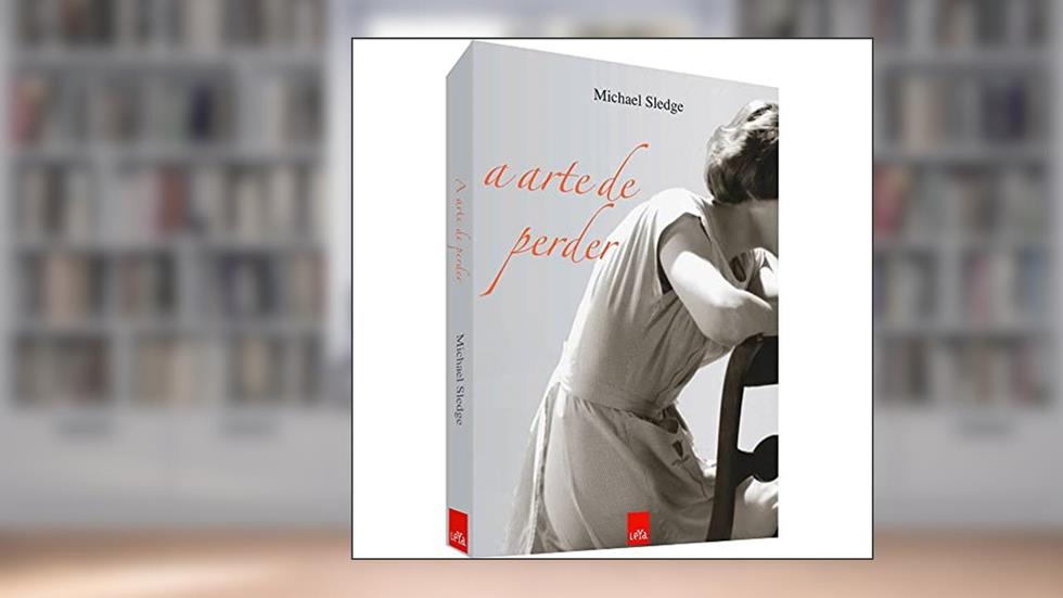 A Arte de Perder, do autor Michael Sledge
