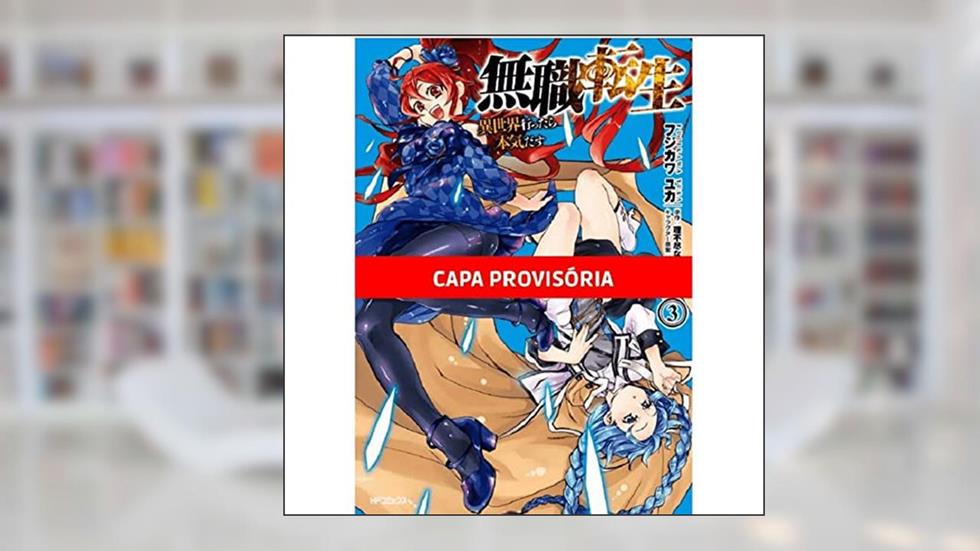Mushoku Tensei: uma Segunda Chance - 03, do autor Rifujin Na Magonote