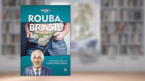 Capa de Rouba, Brasil, do autor Agamenon Mendes Pedreira
