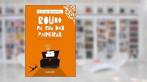 Capa de Roubo na Rua das Paineiras, do autor Lilian Sypriano