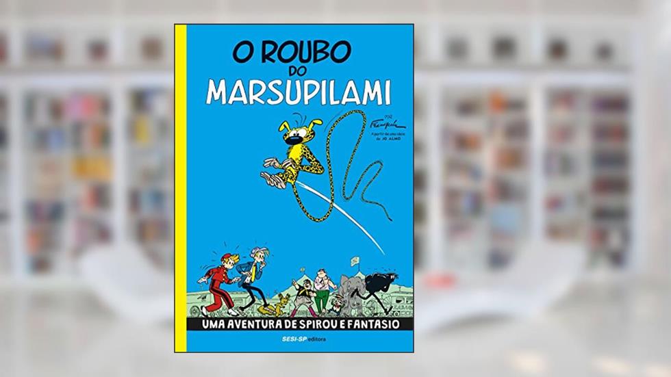 O Roubo do Marsupilami, do autor André Franquin