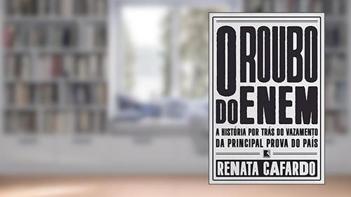 Capa de O roubo do Enem, do autor Renata Cafardo