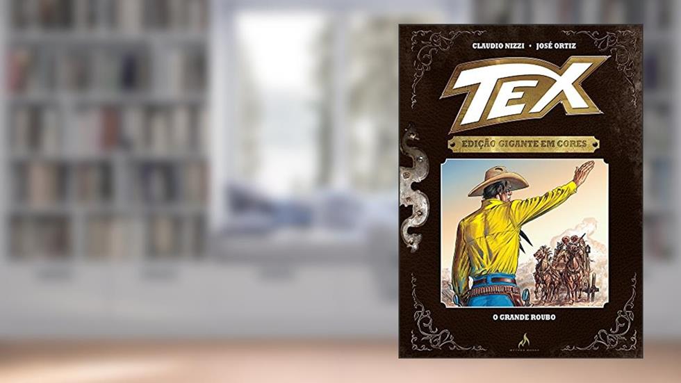 Tex. O Grande Roubo - Volume 6, do autor Claudio Nizzi