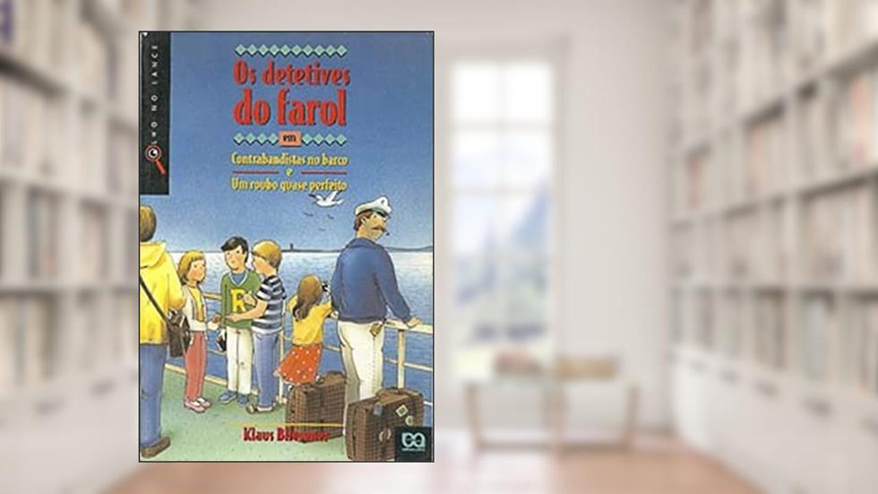 Os Detetives do Farol. Contrabandistas no Barco. Um Roubo Quase Perfeito, do autor Klaus Bliesener