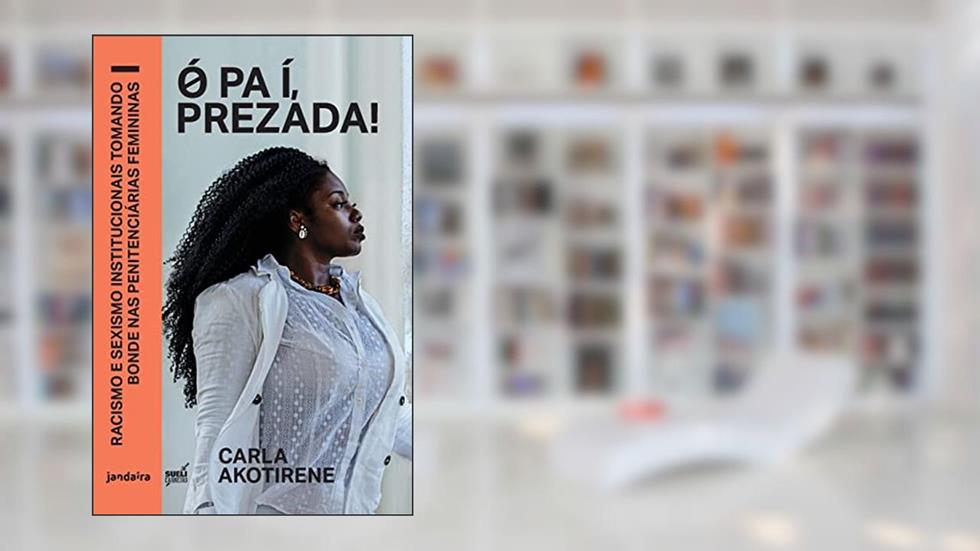Ó pa í, Prezada, do autor Carla Akotirene