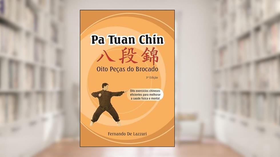 PA TUAN CHIN - Oito Peças do Brocado, do autor Fernando De Lazzari