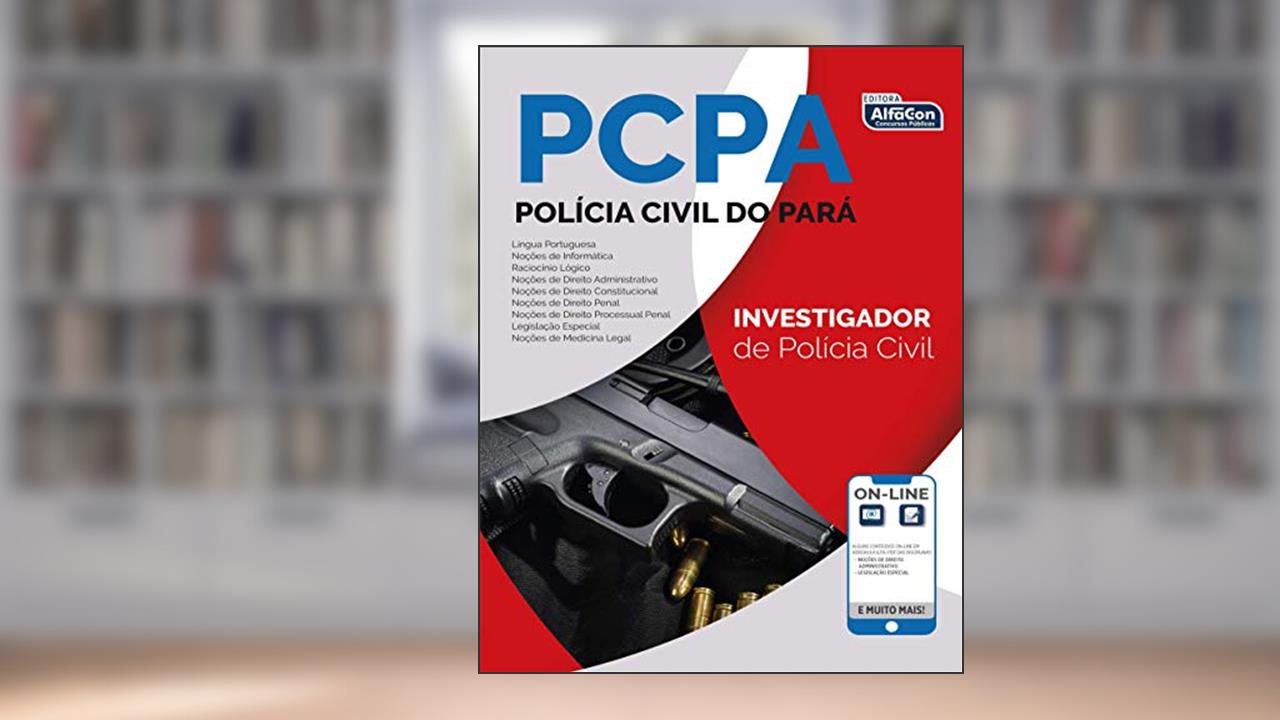 Policia Civil do Pará - Investigador de Policia PC PA, do autor Equipe Alfacon