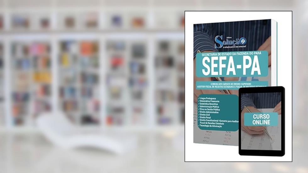 Apostila SEFA PA - Auditor Fiscal de Receitas Estaduais, do autor Equipe Solução Concursos