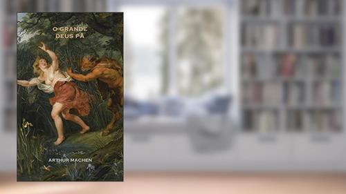 Capa de O Grande Deus Pã: Edição Bilíngue, do autor Arthur Machen