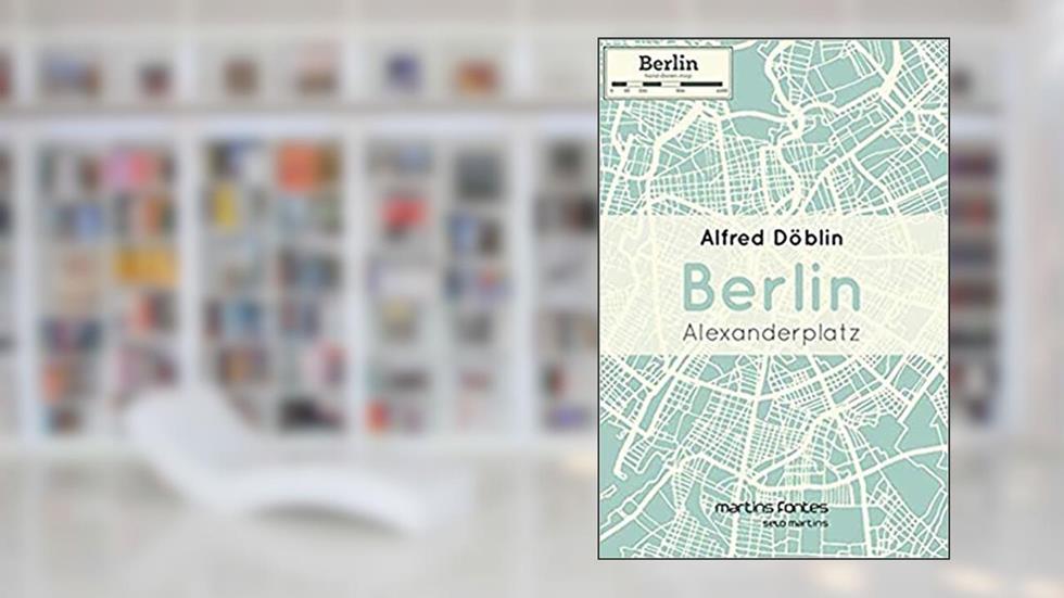 Berlin Alexanderplatz, do autor Alfred Doblin