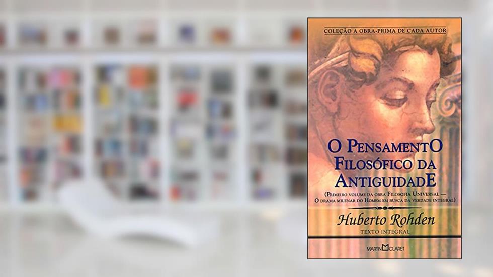 Pensamento Filosófico da Antiguidade: 284, do autor Huberto Rohden