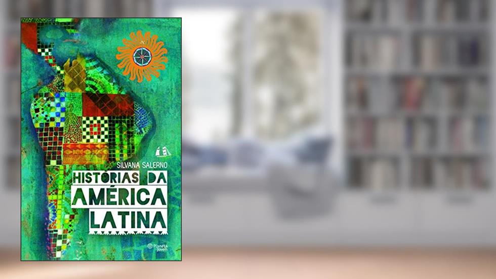 Histórias da América Latina, do autor Silvana Salerno