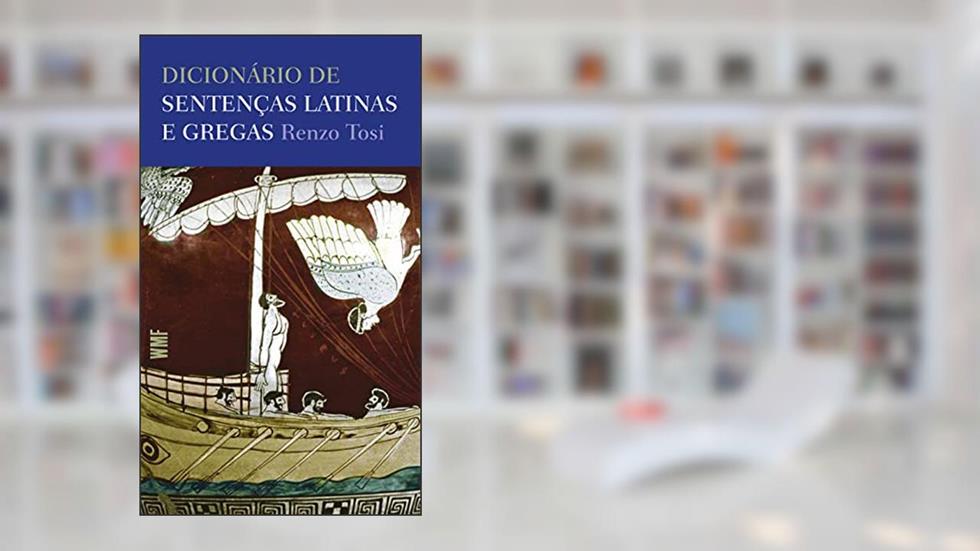 Dicionário de sentenças latinas e gregas, do autor Renzo Tosi