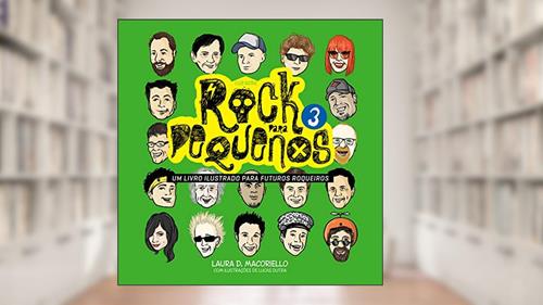Capa de Rock para pequenos 3: Nacional: Um livro ilustrado para futuros roqueiros, do autor Laura D. Macoriello