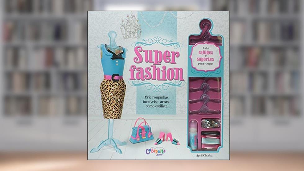 Super Fashion, do autor April Chorba