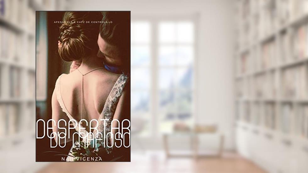 Despertar do Mafioso - Livro 1 - Irmão Caccini, do autor Nah Vicenza