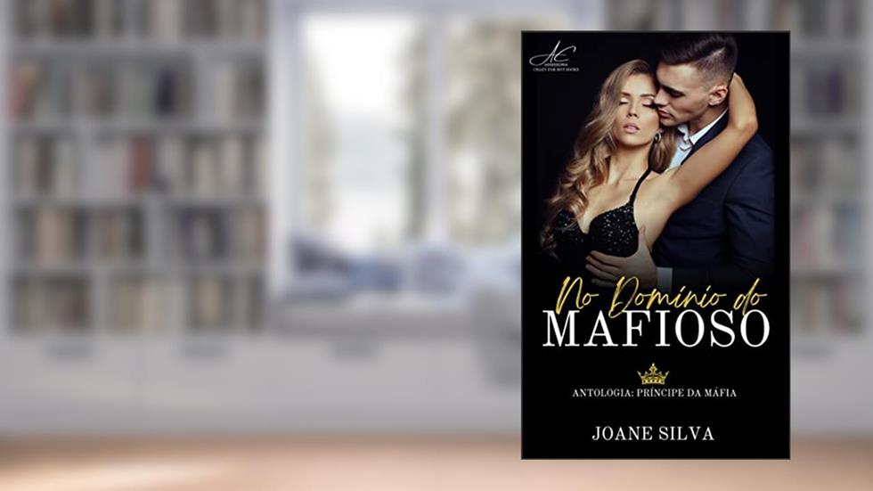 No domínio do mafioso: livro único, do autor Joane Silva