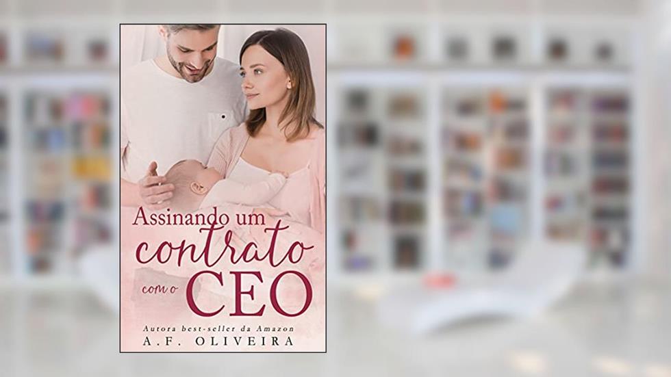 Assinando um contrato com o CEO, do autor A.F. Oliveira