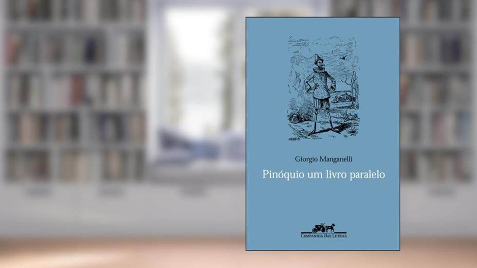 Pinóquio: um livro paralelo, do autor Giorgio Manganelli