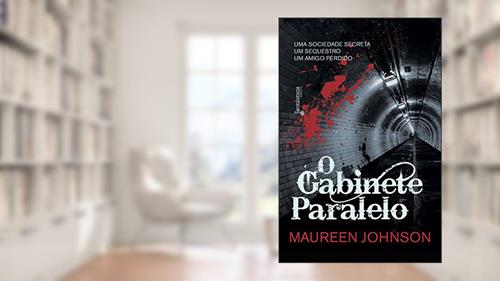 Capa de O gabinete paralelo, do autor Maureen Johnson