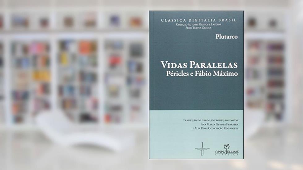 Vidas Paralelas. Péricles e Fábio Máximo, do autor Vários Autores