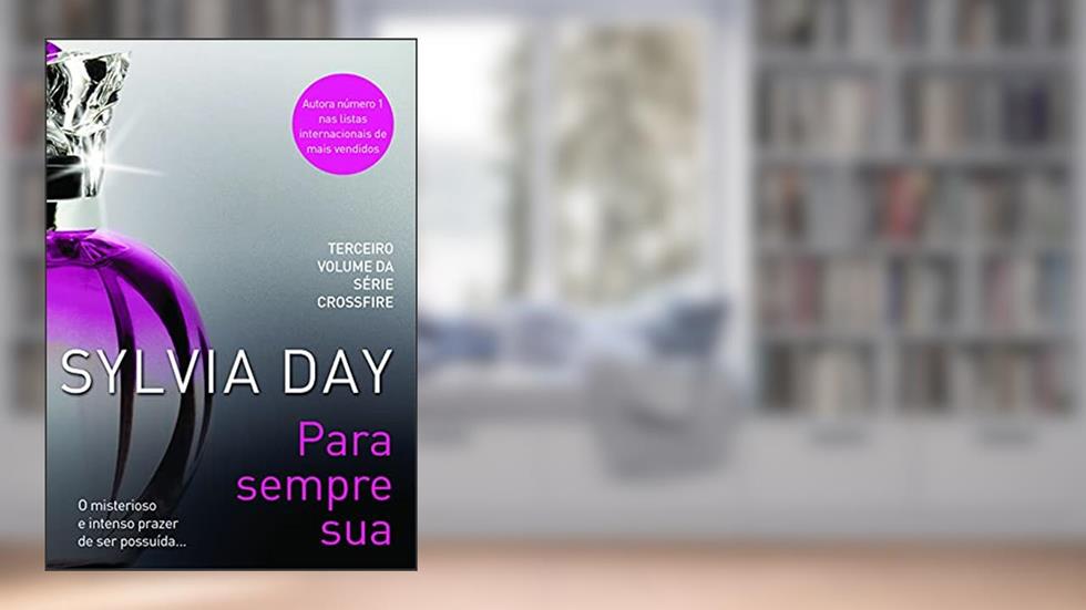 Para sempre sua, do autor Sylvia Day