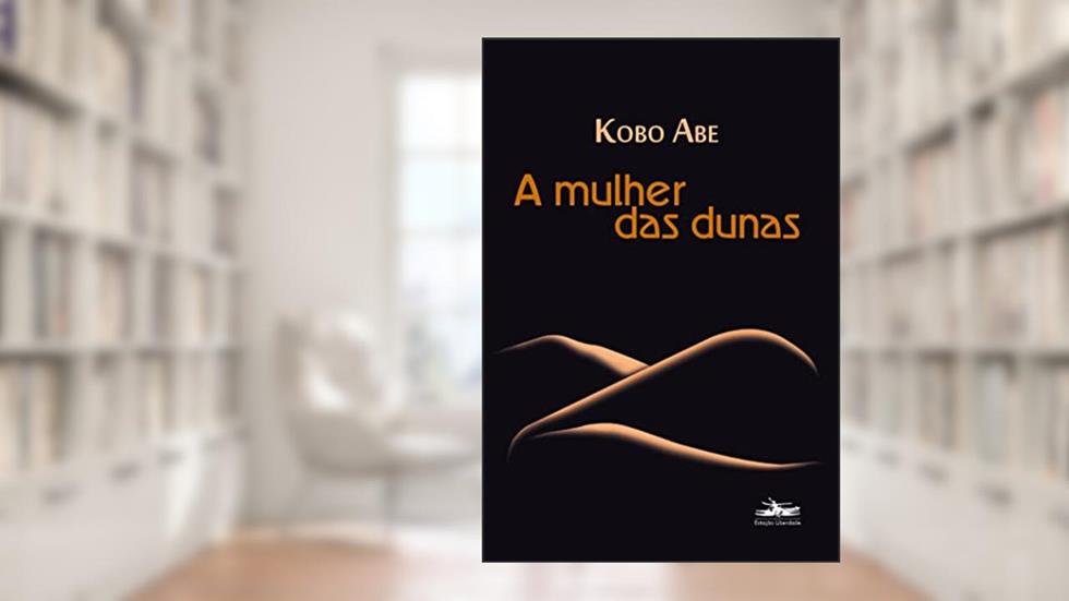 Mulher das dunas, do autor Kobo Abe