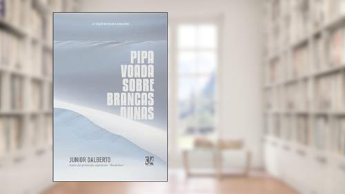 Capa de Pipa Voada Sobre Brancas Dunas, do autor Junior Dalberto