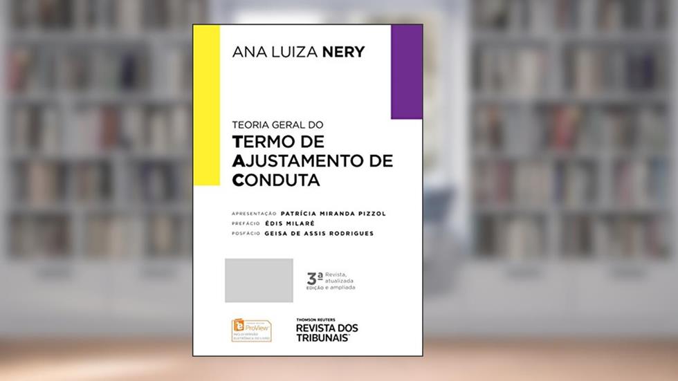 Teoria Geral do Termo de Ajustamento de Conduta, do autor Ana Luiza Nery