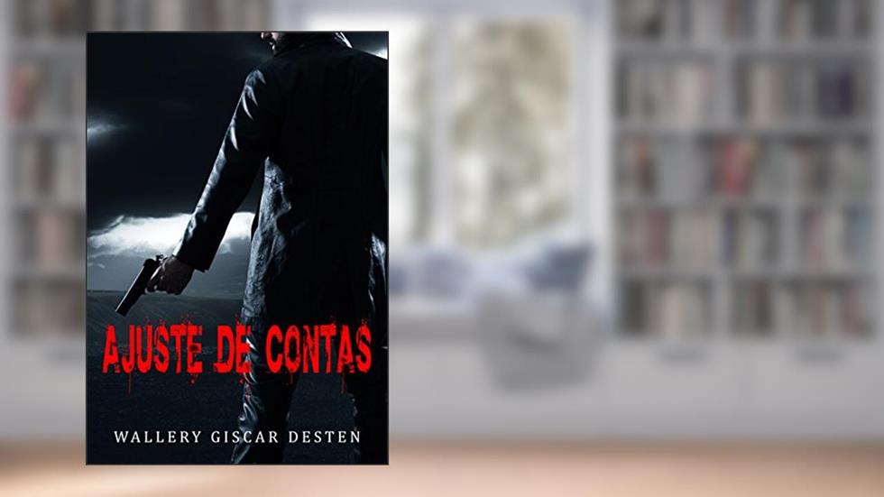 Ajuste de Contas, do autor WALLERY GISCAR DESTEN