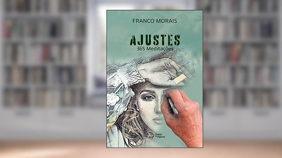 Ajustes - 365 meditações, do autor José Franco Morais Júnior