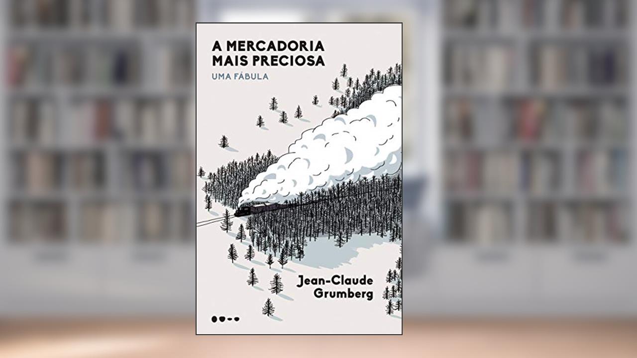 Capa de A mercadoria mais preciosa: Uma fábula, do autor Jean-Claude Grumberg