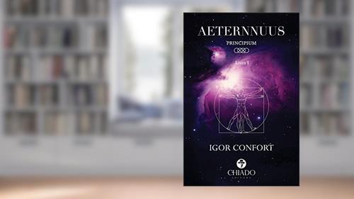 Capa de AETERNNUUS - Livro I - PRINCIPIUM: Volume 1, do autor Igor Confort
