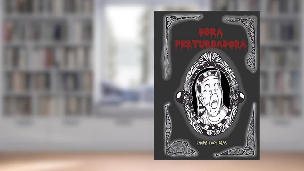 Obra Perturbadora, do autor Laura Lucy Dias