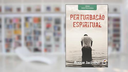 Capa de Perturbação Espiritual, do autor Roque Jacintho