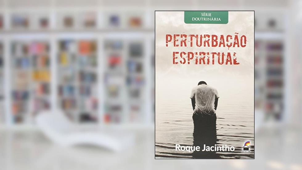 Perturbação Espiritual, do autor Roque Jacintho