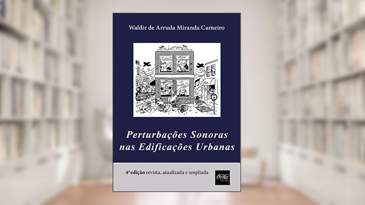 Perturbações Sonoras nas Edificações Urbanas, do autor Waldir de Arruda Miranda Carneiro