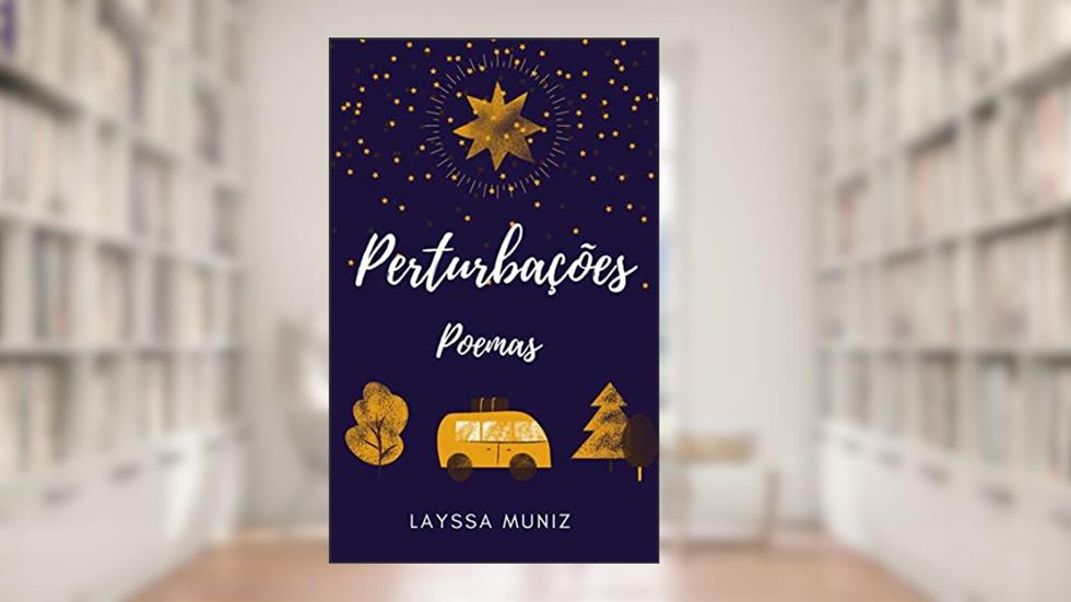 Perturbações: Poemas, do autor Layssa Muniz