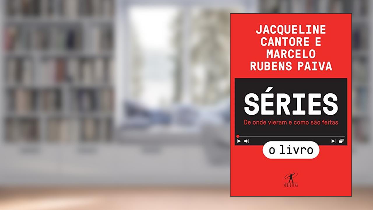 Séries - O livro: De onde vieram e como são feitas, do autor Jacqueline Cantore; Marcelo Rubens Paiva