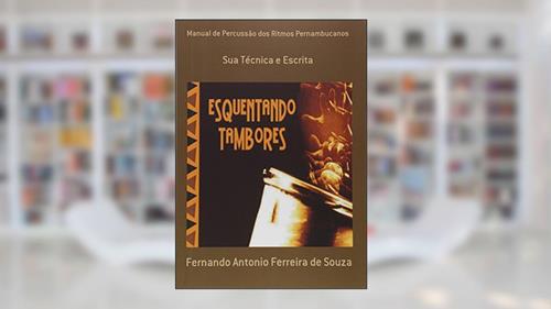 Capa de Manual de Percussão dos Ritmos Pernambucanos, do autor Fernando Antonio Ferreira de Souza