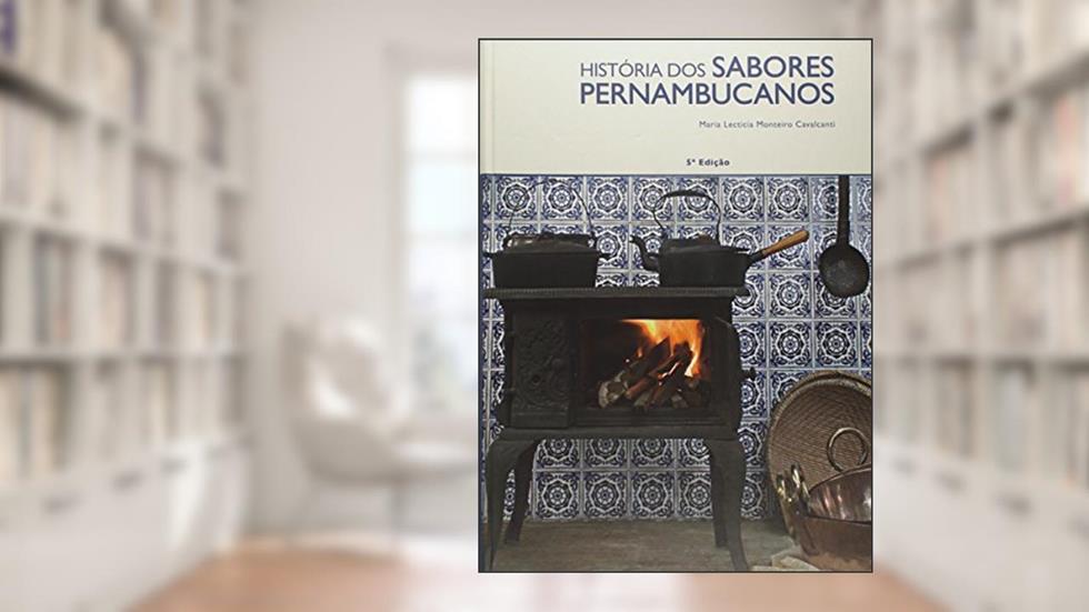 Historia dos Sabores Pernambucanos, do autor Maria Lecticia Monteiro Cavalcanti