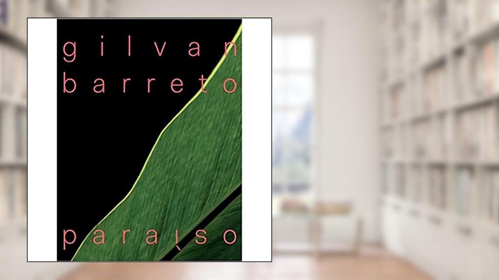 Gilvan Barreto: Paraiso, do autor Gilvan Barreto