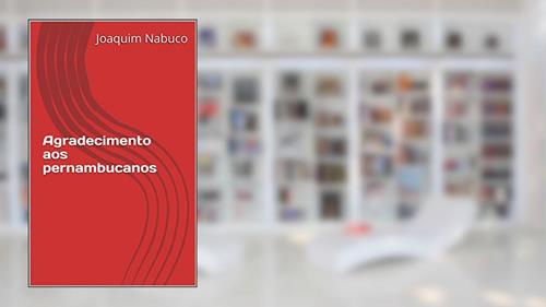 Capa de Agradecimento aos pernambucanos, do autor Joaquim Nabuco