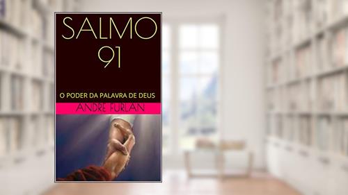 Capa de SALMO 91: O PODER DA PALAVRA DE DEUS (sabedoria Livro 2), do autor ANDRÉ FURLAN